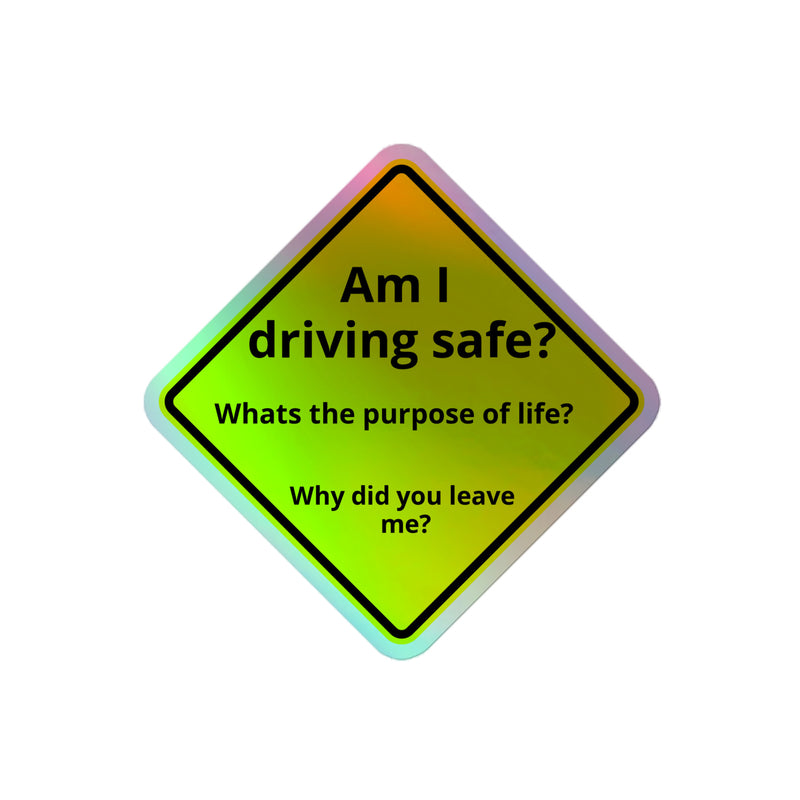 Am I driving safe? Holographic sticker